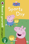 Peppa Pig: Sports Day - Read it yourself with Ladybird (Enhanced Edition) - Ladybird & Peppa Pig