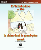 L'histoire de Zo, le chien dont le grand-père meurt - Ginette Legendre