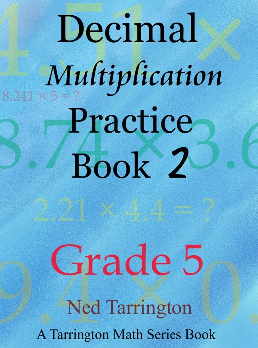 Decimal Multiplication Practice Book 2, Grade 5