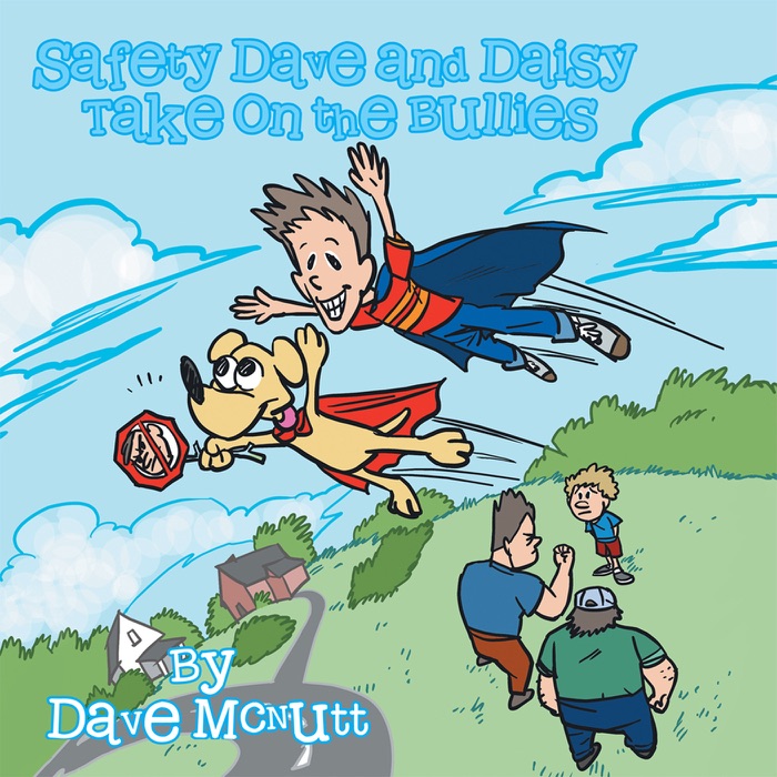 Safety Dave And Daisy Take On The Bullies