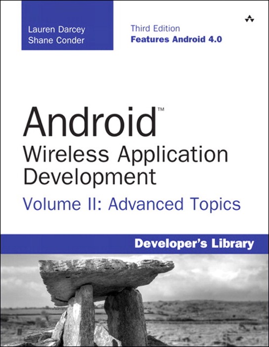Android Wireless Application Development Volume II: Advanced Topics, 3/e