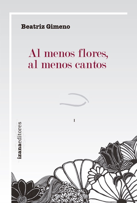 Al menos flores, al menos cantos