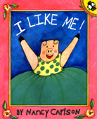 I Like Me! - Nancy Carlson