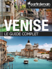 Venise, le guide complet - Romain Thiberville, Saba Agri, Clément Bohic & Michal Pichel