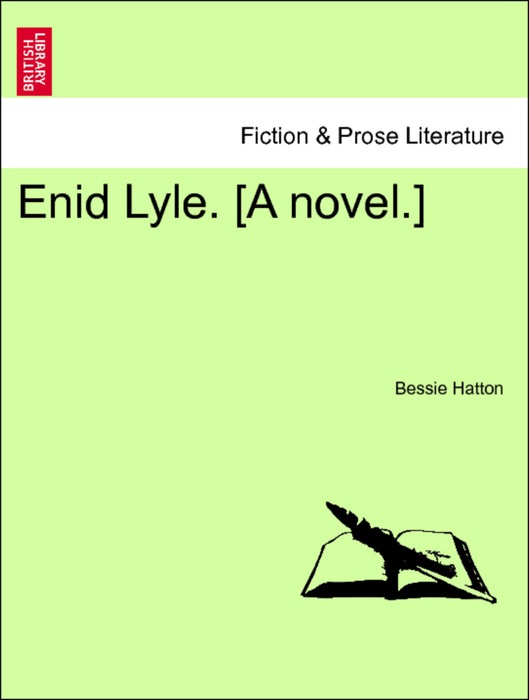Enid Lyle. [A novel.] Vol. II.