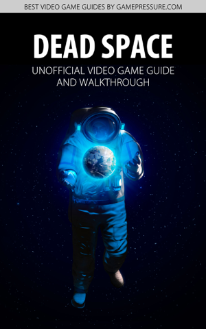 Read & Download Dead Space - Unofficial Video Game Guide & Walkthrough Book by Lukasz Malik & GRY-Online S.A. Online