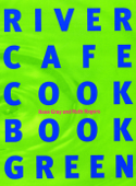 River Cafe Cook Book Green - Rose Gray & Ruth Rogers