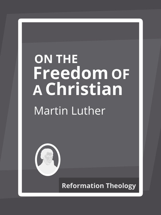 On the Freedom of the Christian