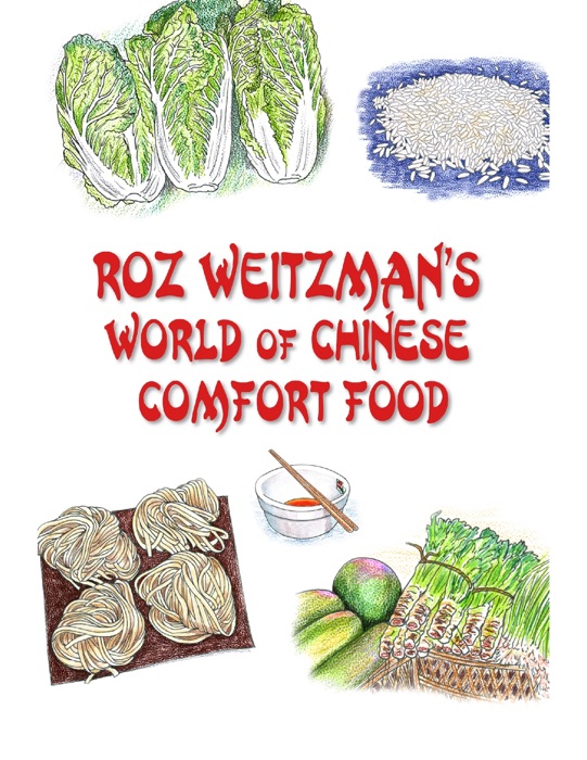 Roz Weitzman's World of Chinese Comfort Food