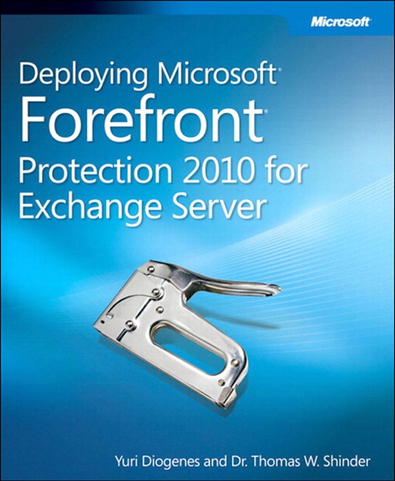 Deploying Microsoft® Forefront® Protection 2010 for Exchange Server