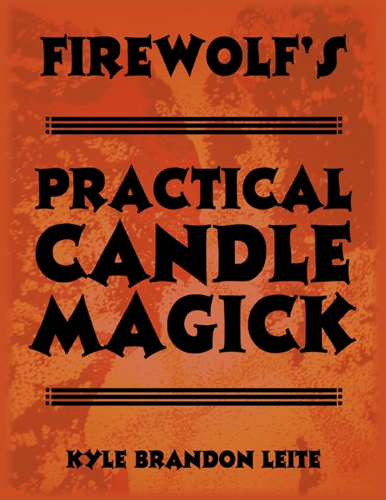 Firewolf's Practical Candle Magick