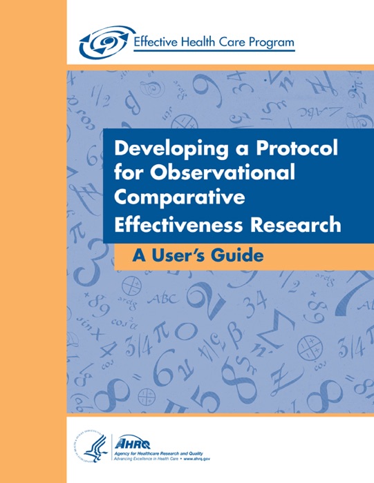 Developing a Protocol for Observational Comparative Effectiveness Research