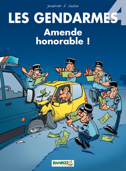 Les Gendarmes - tome 4 - Amende honorable !