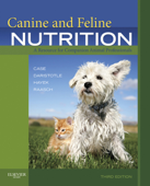 Canine and Feline Nutrition - Linda P. Case MS, Leighann Daristotle DVM, PhD, Michael G. Hayek PhD & Melody Raasch DVM