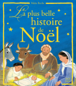 La plus belle histoire de Noël - Maïte Roche