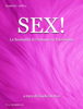 SEX! - Giada Da Ros, Karley Adney, Raffaella De Antonellis, Nahum Welang, Anna Viola Sborgi & Elisa Zanola