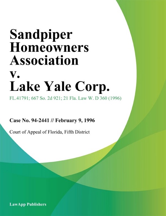 Sandpiper Homeowners Association v. Lake Yale Corp.