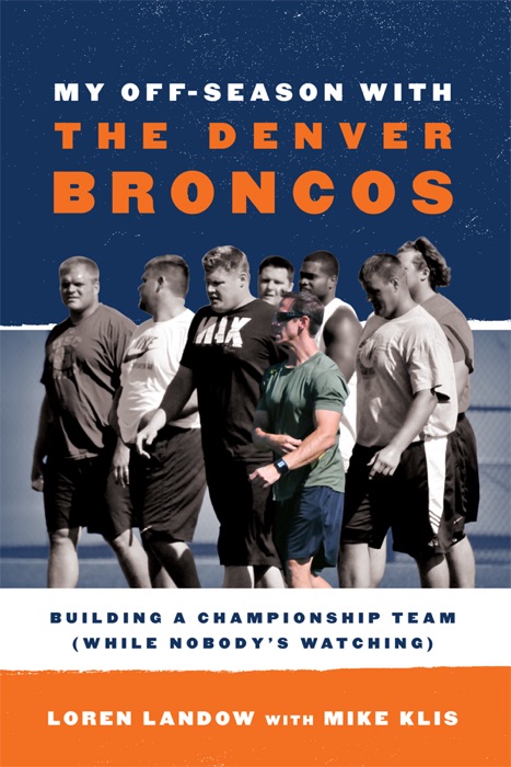 My Off-Season with the Denver Broncos