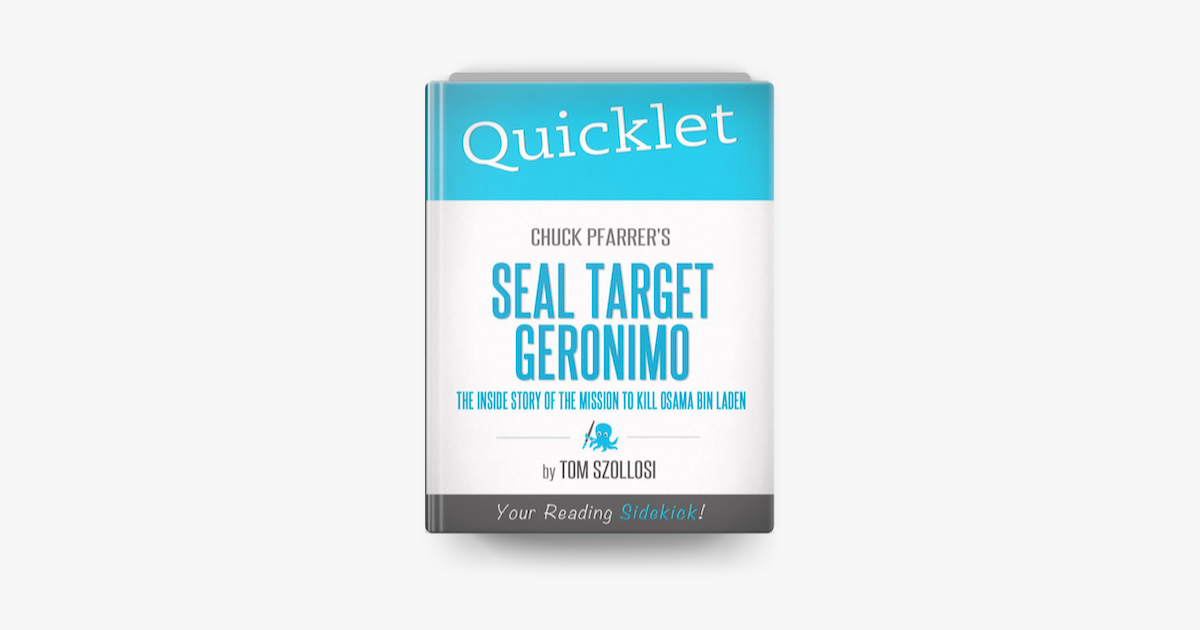 ‎Quicklet on Chuck Pfarrer's SEAL Target Geronimo: The Inside Story of ...