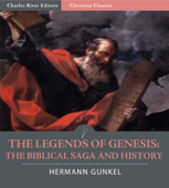 The Legends of Genesis: The Biblical Saga and History - Hermann Gunkel