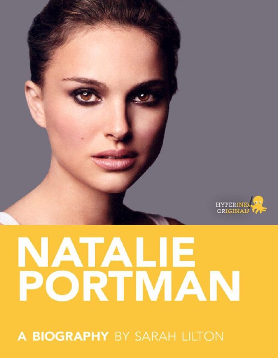 Natalie Portman: A Biography