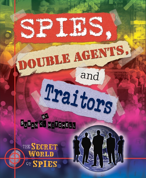 Spies, Double Agents, and Traitors