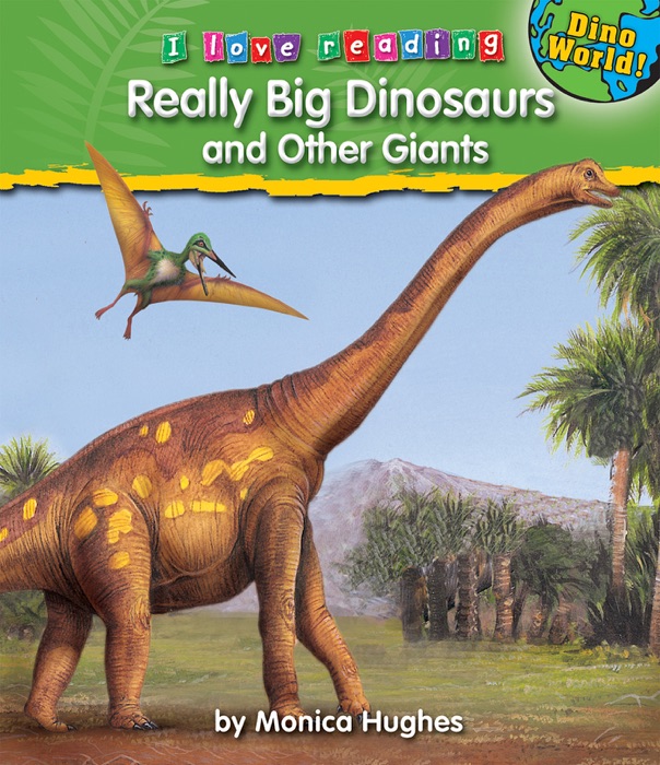 Really Big Dinosaurs and Other Giants