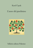 L'anno del giardiniere - Karel Čapek