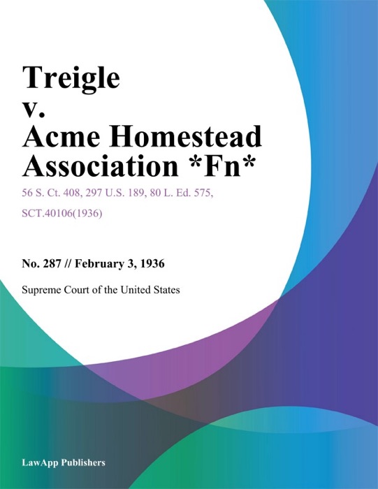 Treigle v. Acme Homestead Association *Fn*