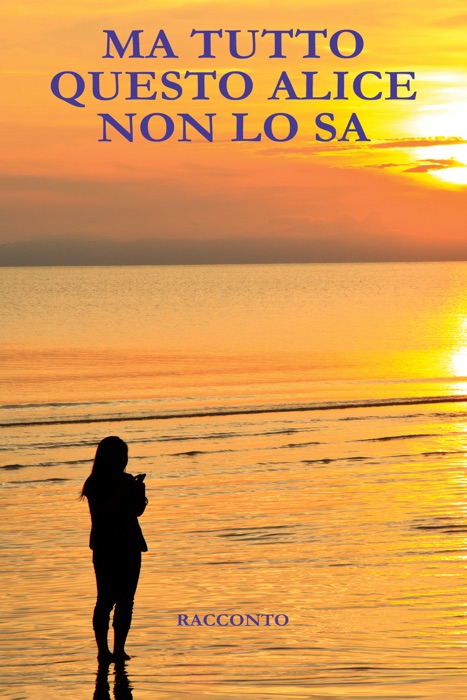 Ma tutto questo alice non lo sa