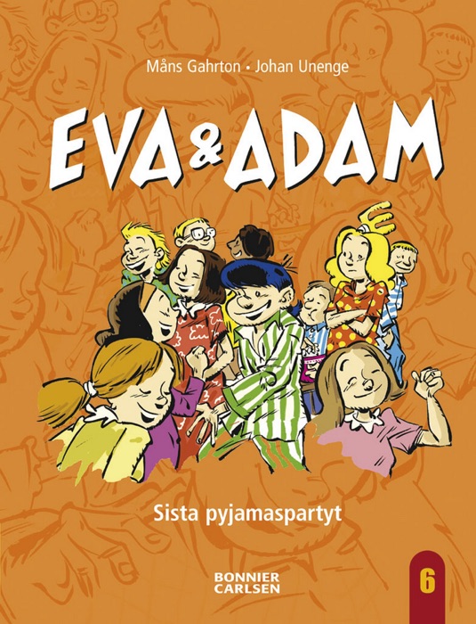 Eva & Adam. Sista pyjamaspartyt