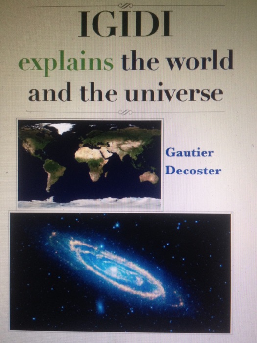 IGIDI  explains the world and the universe