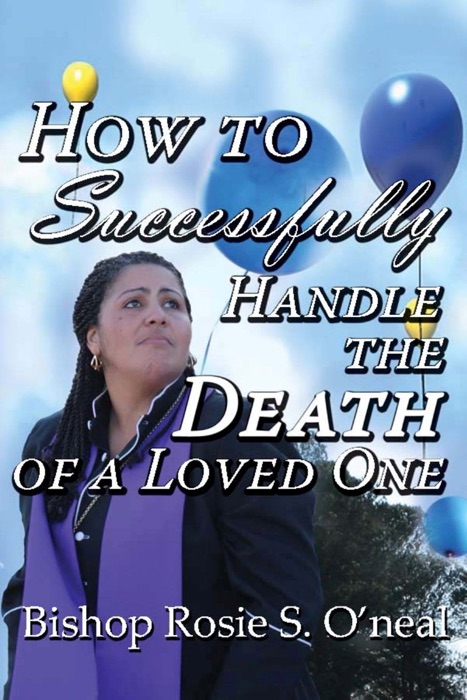 How to Successfully Handle the Death of a Loved One