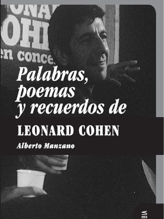 Palabras, poemas y recuerdos de Leonard Cohen