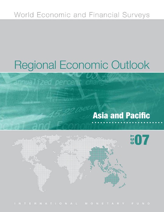 Regional Economic Outlook, October 2007: Asia and Pacific