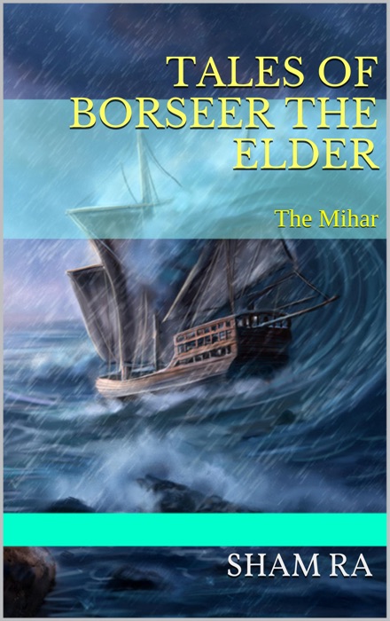 Tales of Borseer The Elder (The Mihar)