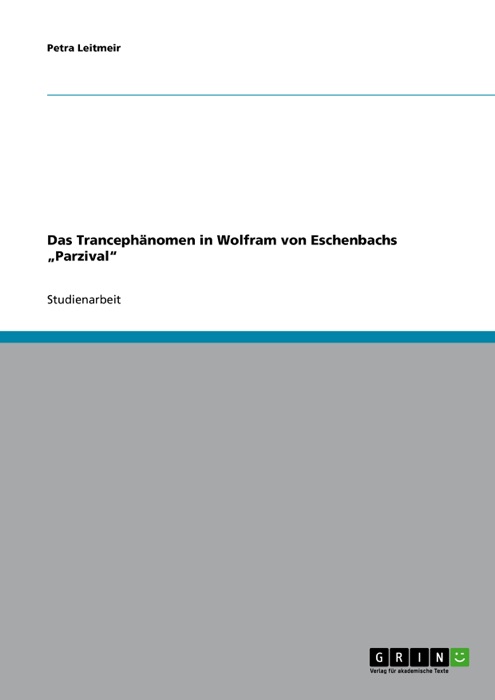 Das Trancephänomen in Wolfram von Eschenbachs 'Parzival'