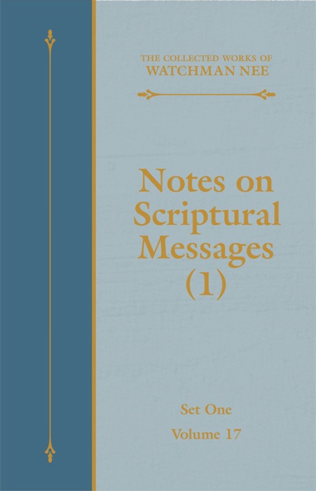 Notes on Scriptural Messages (1)