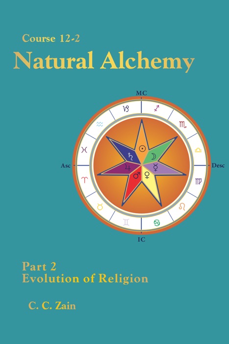 Natural Alchemy: Evolution of Religion