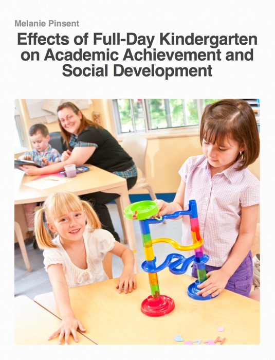 Effects of Full-Day Kindergarten on Academic Achievement and Social Development