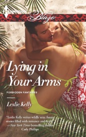 Lying in Your Arms - Leslie Kelly by  Leslie Kelly PDF Download