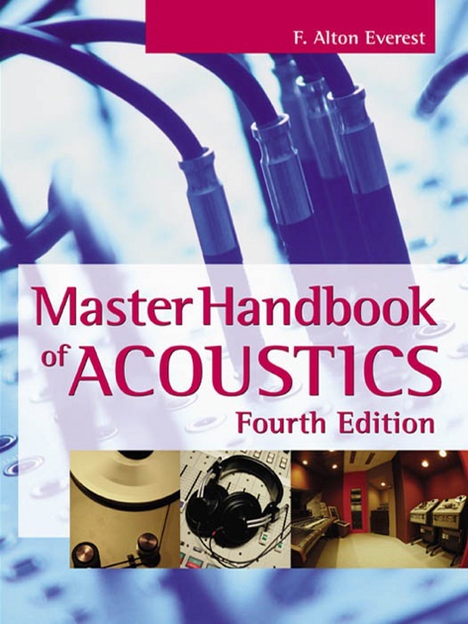 Master Handbook of Acoustics : Fourth Edition