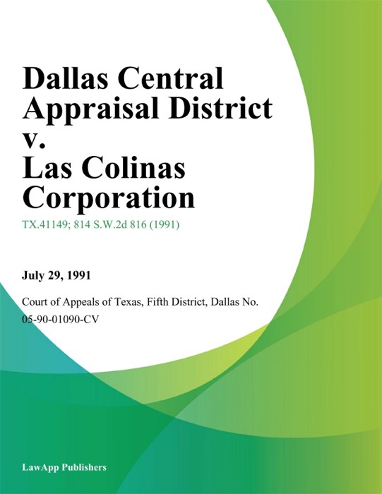 Dallas Central Appraisal District v. Las Colinas Corporation