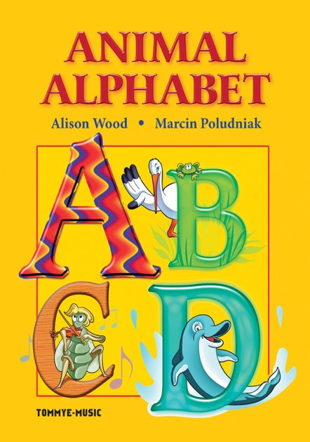 Animal Alphabet by Alison Wood, Tom eMusic & Marcin Poludniak on Apple ...