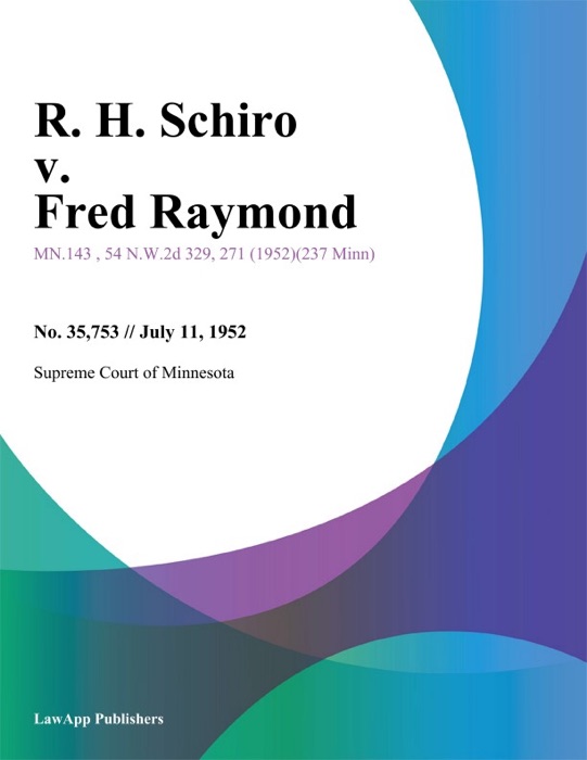 R. H. Schiro v. Fred Raymond