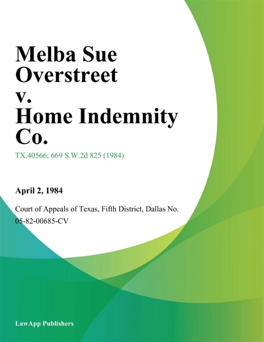 Melba Sue Overstreet v. Home Indemnity Co.