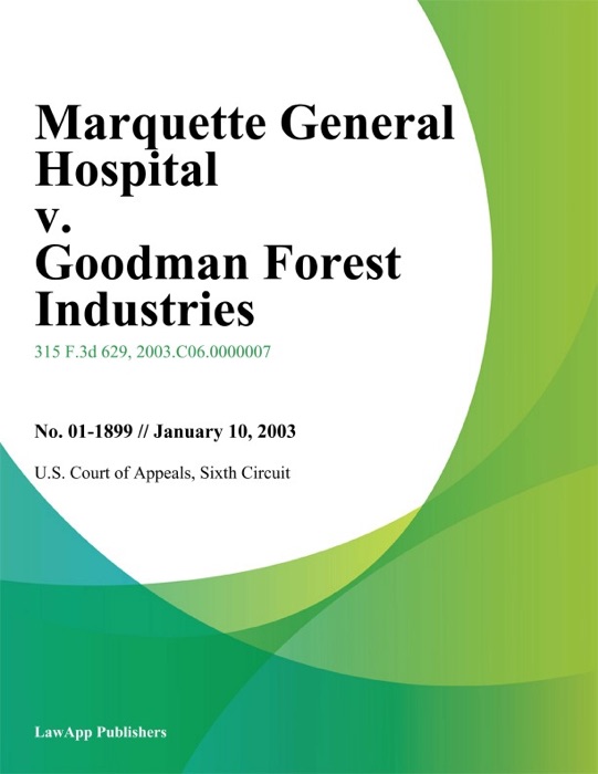 Marquette General Hospital v. Goodman forest Industries
