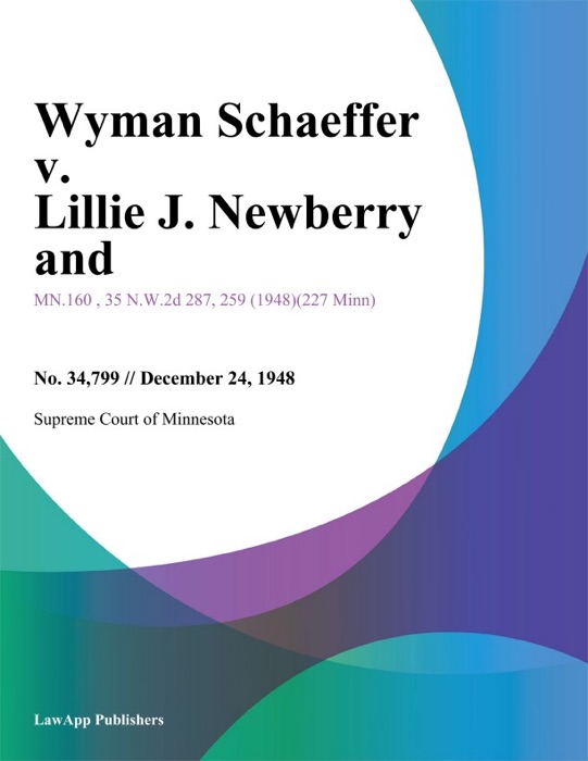 Wyman Schaeffer v. Lillie J. Newberry and