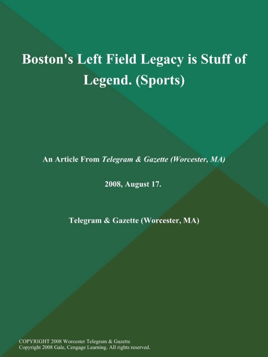 Boston's Left Field Legacy is Stuff of Legend (Sports)