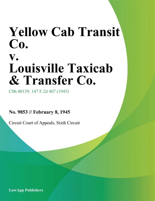Yellow Cab Transit Co. v. Louisville Taxicab & Transfer Co.